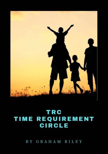 Graham Riley - TRC - Time Requirement Circle, E-bok