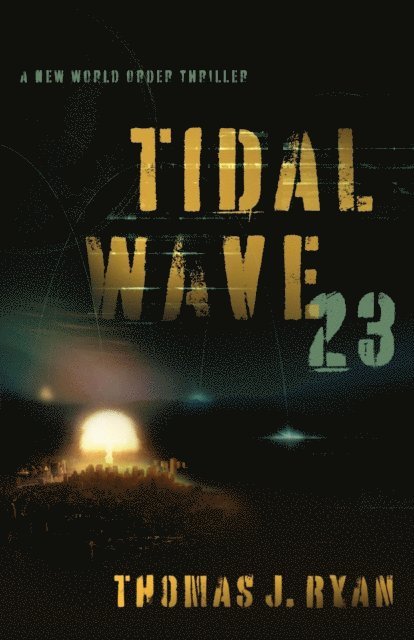 Thomas Ryan - Tidal Wave 23 - A New World Order Thriller, E-bok