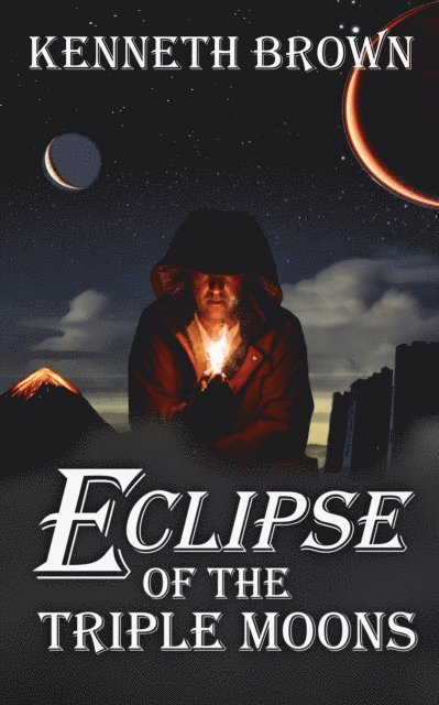 Kenneth Brown - Eclipse of the Triple Moons, E-bok