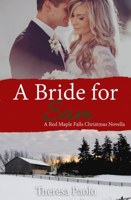 Theresa Paolo - Bride for Sam (A Red Maple Falls Christmas Wedding Novella), E-bok. Tillgänglighet: Lägg i varukorg