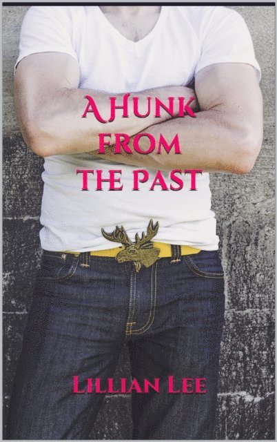 Lillian Lee - Hunk From the Past, E-bok