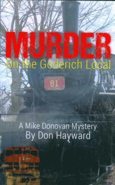 Don Hayward - Murder On the Goderich Local, E-bok