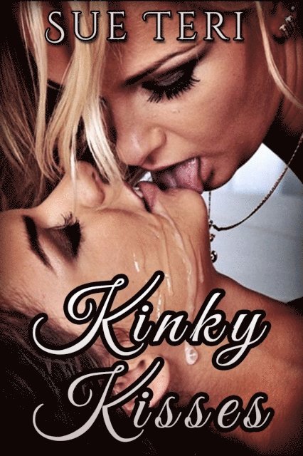 Sue Teri - Kinky Kisses, E-bok. Tillgänglighet: Lägg i varukorg