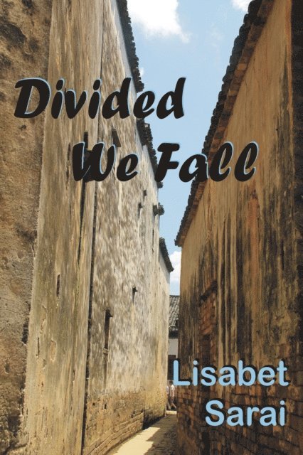Lisabet Sarai - Divided We Fall, E-bok