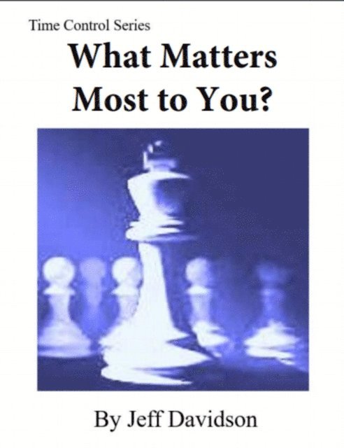 Jeff Davidson - What Matters Most to You?, E-bok