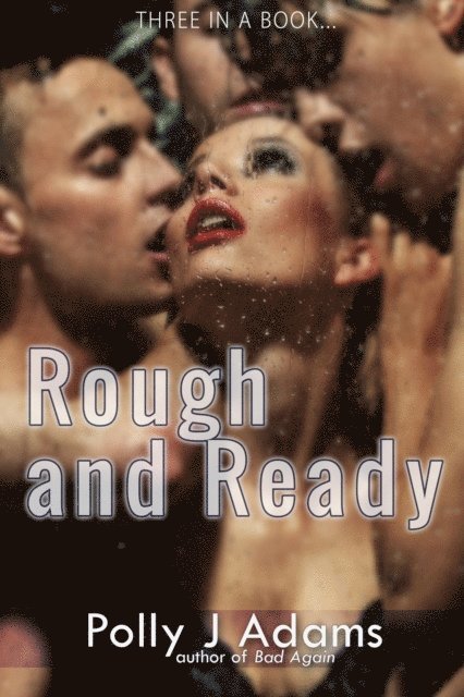 Polly J Adams - Rough and Ready, E-bok