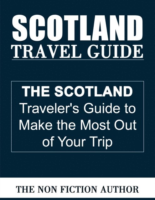 The Non Fiction Author - Scotland Travel Guide, E-bok. Tillgänglighet: Lägg i varukorg