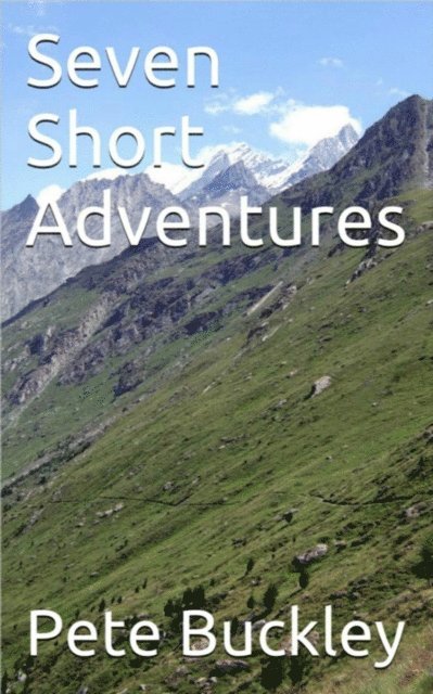 Pete Buckley - Seven Short Adventures, E-bok. Tillgänglighet: Lägg i varukorg