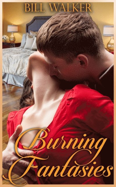Bill Walker - Burning Fantasies, E-bok