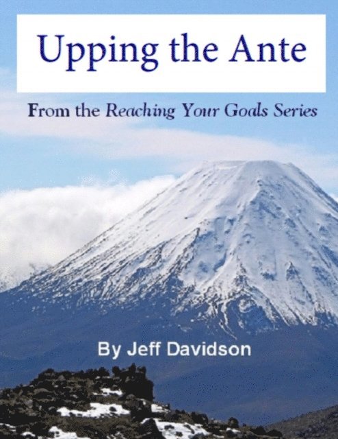 Jeff Davidson - Upping the Ante, E-bok