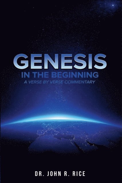 John R. Rice - Genesis: In the Beginning, E-bok
