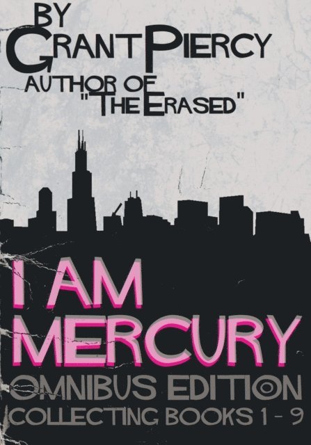Grant Piercy - I Am Mercury: The Complete Omnibus Edition, E-bok