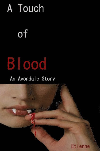 Etienne - Touch of Blood (An Avondale Story), E-bok
