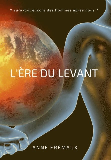 Anne Fremaux - L'ere du Levant, E-bok