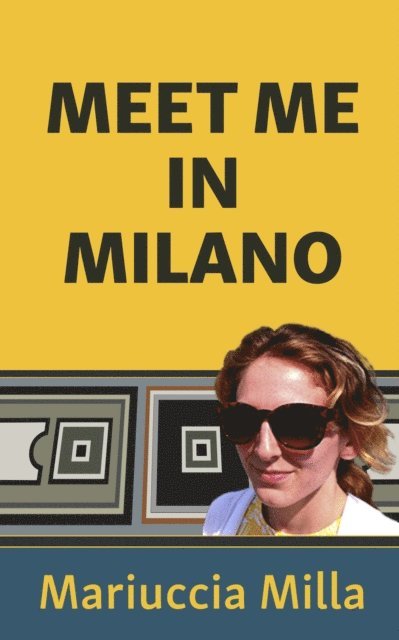 Mariuccia Milla - Meet Me in Milano, E-bok