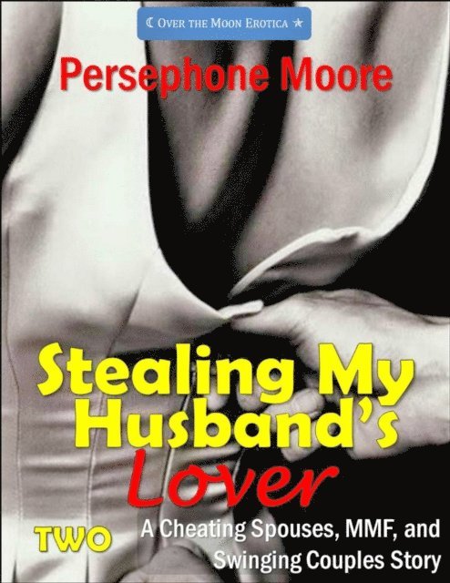 Persephone Moore - Stealing My Husband's Lover 2, E-bok