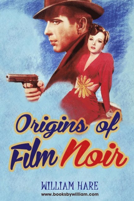 William Hare - Origins of Film Noir, E-bok