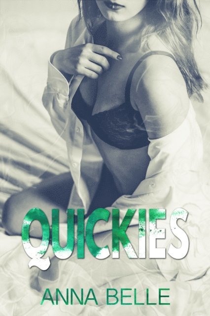 Anna Belle - Quickies, E-bok