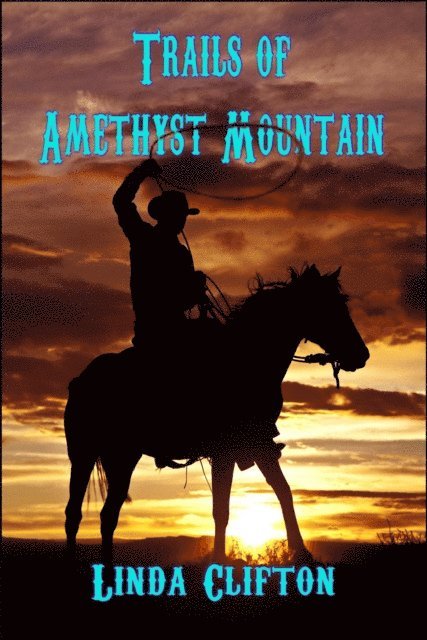 Linda Clifton - Trails of Amethyst Mountain, E-bok