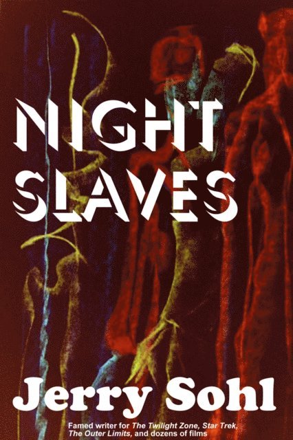Jerry Sohl - Night Slaves, E-bok