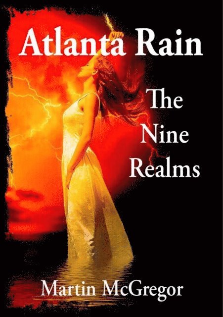 Martin McGregor - Atlanta Rain: The nine realms, E-bok