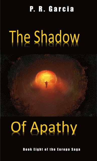 P. R. Garcia - Shadow of Apathy, E-bok