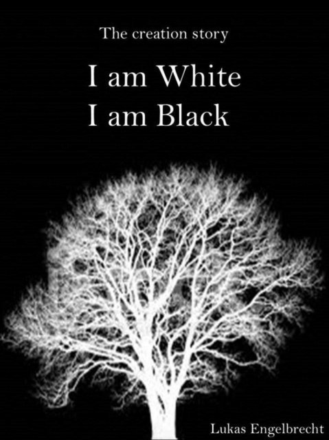 Lukas Engelbrecht - I am White, I am Black, E-bok. Tillgänglighet: Lägg i varukorg