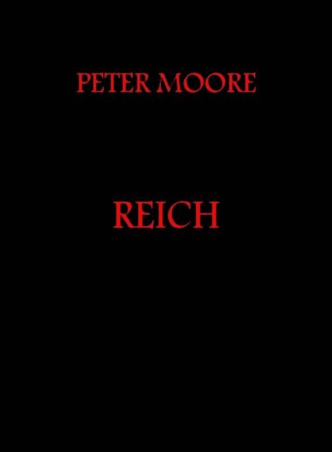 Peter Moore - Reich, E-bok