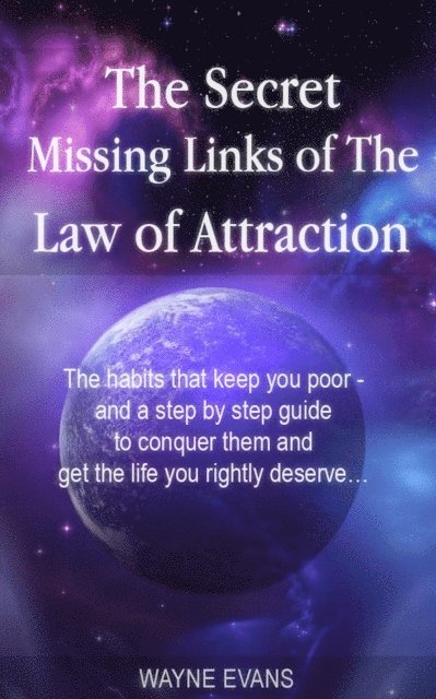 Wayne Evans - Secret Missing Links of The Law of Attraction: (Law of Attraction Book 1), E-bok