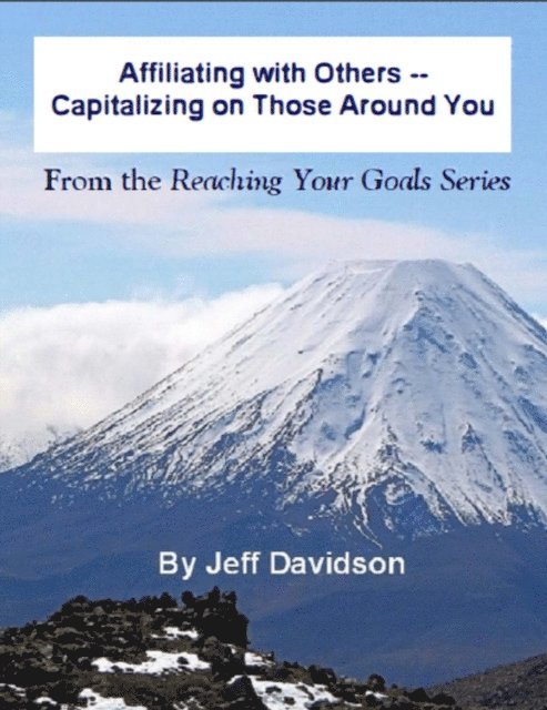 Jeff Davidson - Affiliating with Others -- Capitalizing on Those Around You, E-bok