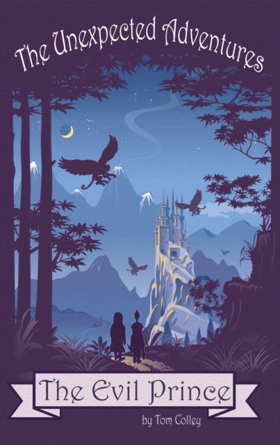 Tom Colley - Unexpected Adventures: The Evil Prince, E-bok