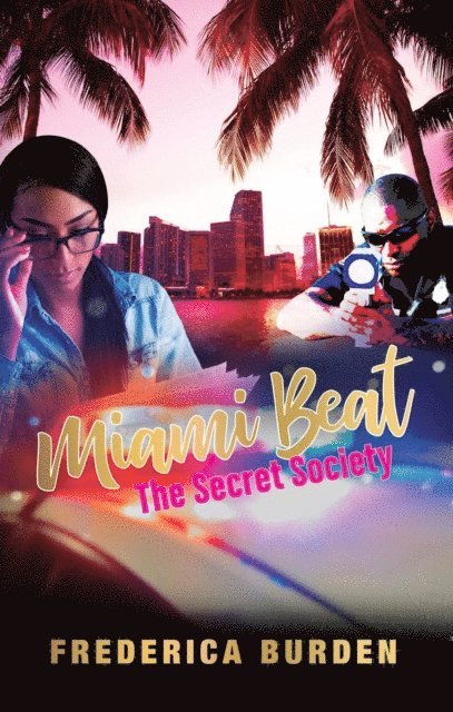 Frederica Burden - Miami Beat: The Secret Society, E-bok