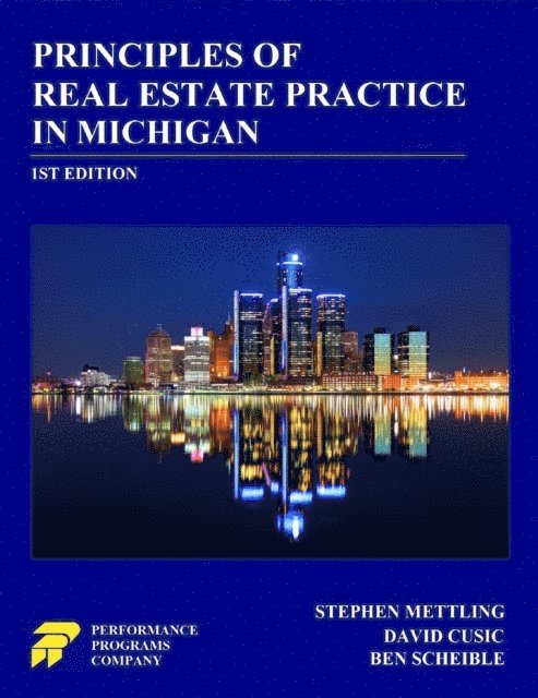 Ben Scheible, David Cusic, Stephen Mettling - Principles of Real Estate Practice in Michigan, E-bok