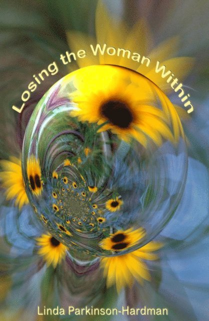 Linda Parkinson-Hardman - Losing the Woman Within, E-bok. Tillgänglighet: Lägg i varukorg