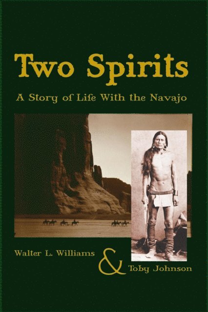 Toby Johnson - Two Spirits:  A Story of Life With the Navajo, E-bok