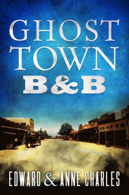 Anne Charles, Edward Charles - GhostTown B&B, E-bok. Tillgänglighet: Lägg i varukorg