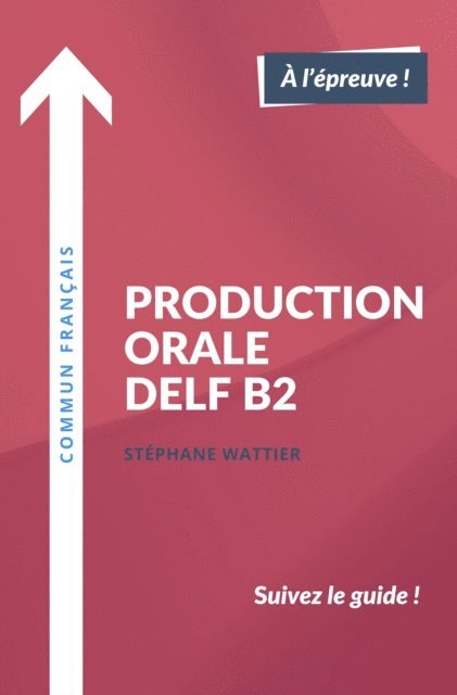 Stephane Wattier - Production orale DELF B2, E-bok