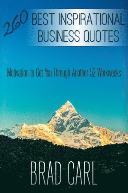 Brad Carl - 260 Best Inspirational Business Quotes, E-bok