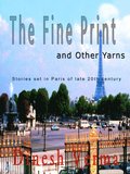 Fine Print and Other Yarns (Stories of Indian Expatriates in Paris)