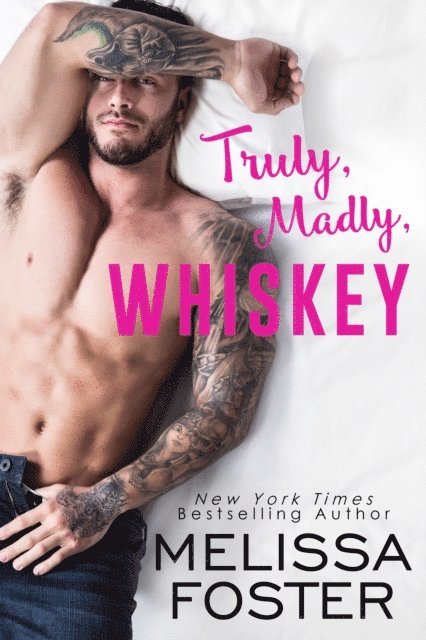 Melissa Foster - Truly, Madly, Whiskey, E-bok