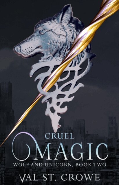 Val St. Crowe - Cruel Magic, E-bok