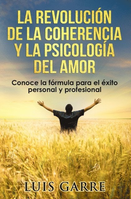Luis Garre - La revolucion de la coherencia y la psicologia del amor, E-bok