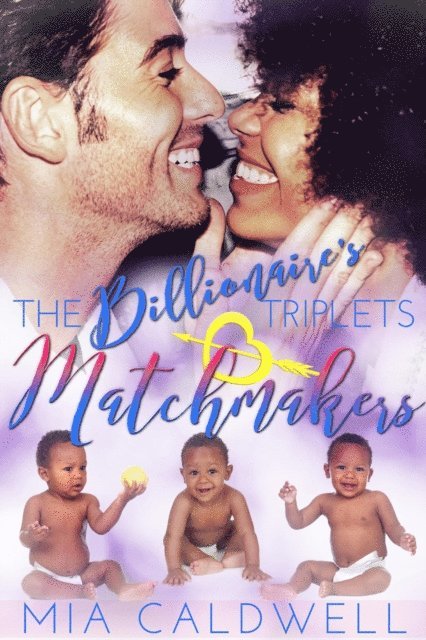 Mia Caldwell - Billionaire's Triplets Matchmakers, E-bok