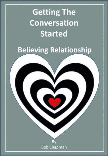 Bob Chapman - Getting The Conversation Started Believing Relationship Pitfalls, E-bok