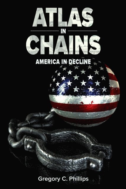 Gregory C. Phillips - Atlas in Chains (Book I), E-bok