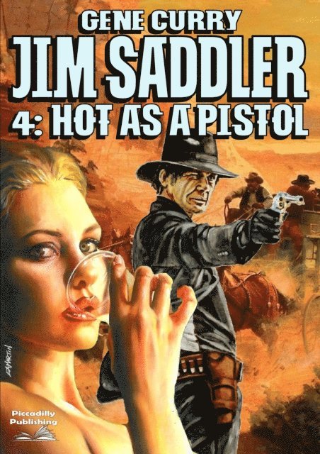 Gene Curry - Jim Saddler 4: Hot as a Pistol, E-bok. Tillgänglighet: Lägg i varukorg