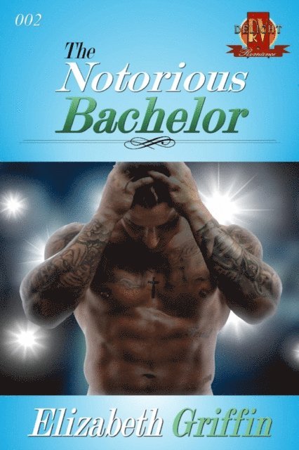 Elizabeth Griffin - Notorious Bachelor, E-bok