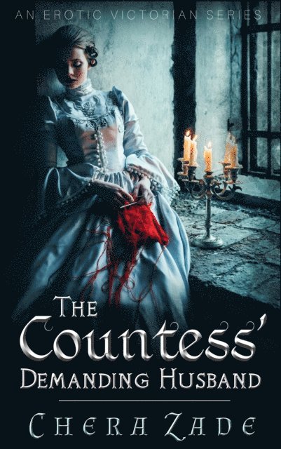 Chera Zade - Countess:Demanding Husband, E-bok