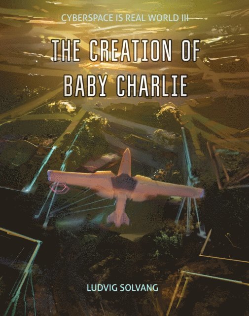 Ludvig Solvang - Creation of Baby Charlie, E-bok