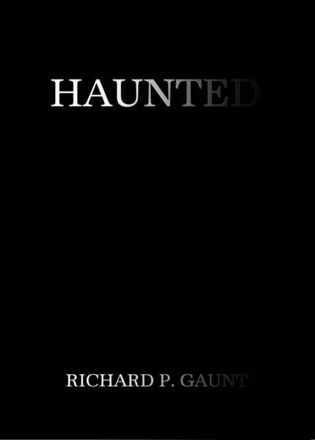Richard Gaunt - Haunted, E-bok